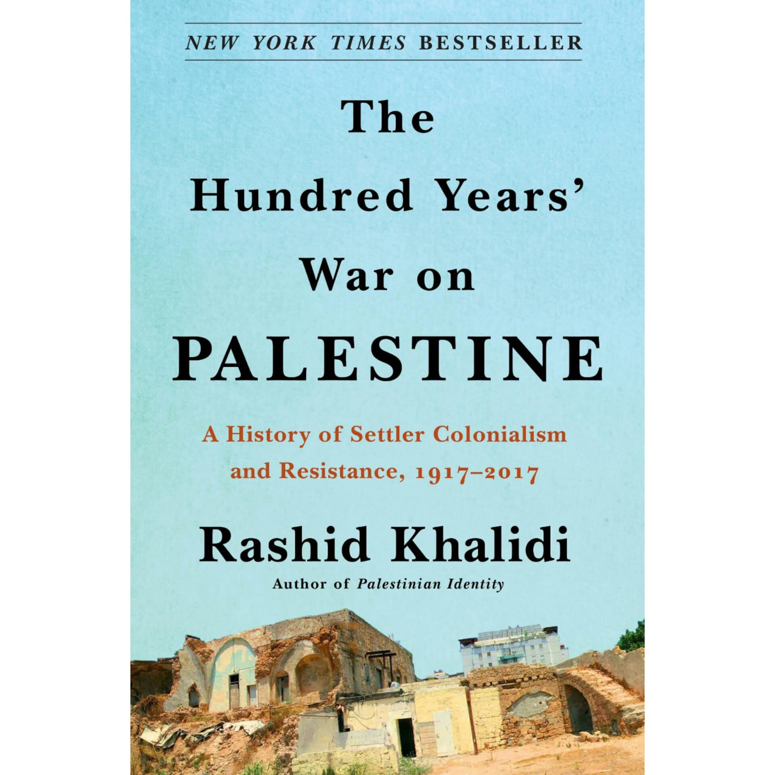 The hundred years' war on Palestine